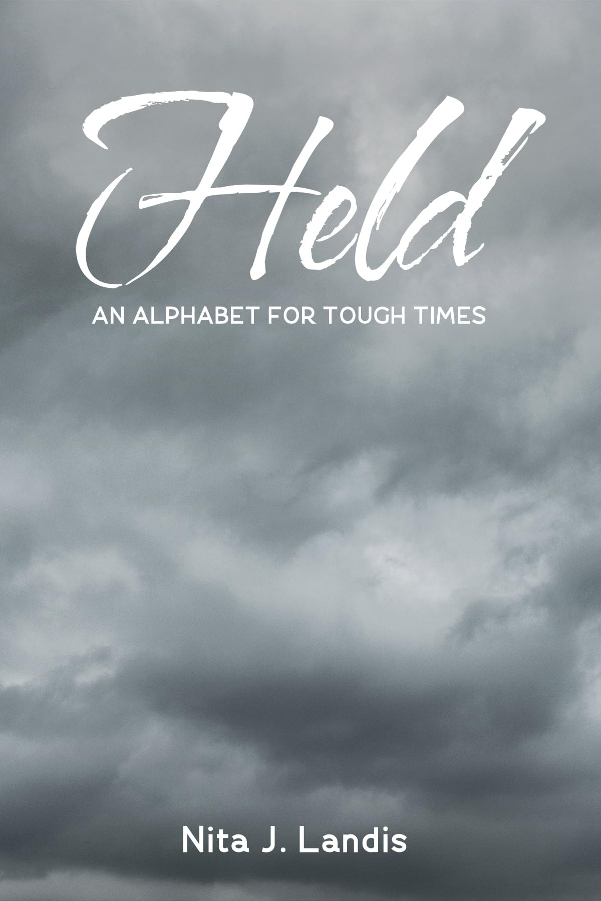 Held: An Alphabet for Tough Times