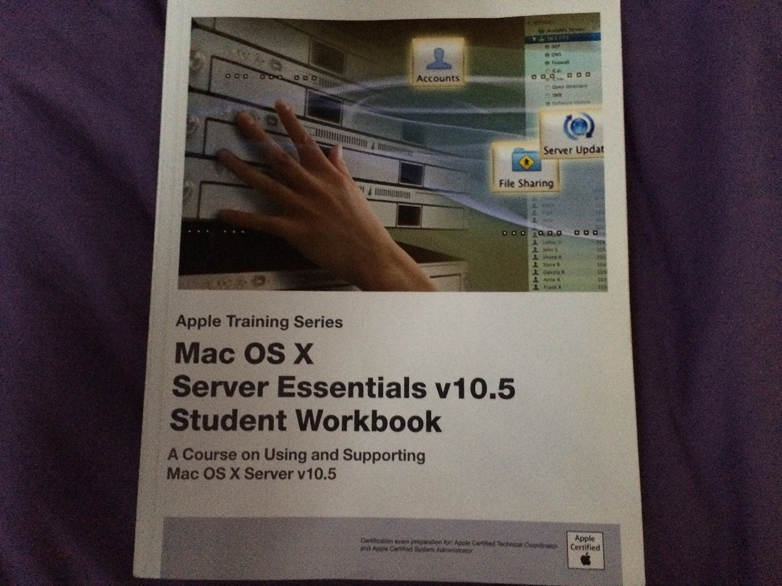 Mac OS X Server Essentials v10.5 Student Workbook