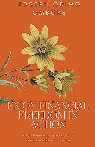 Enjoy Financial Freedom In Action