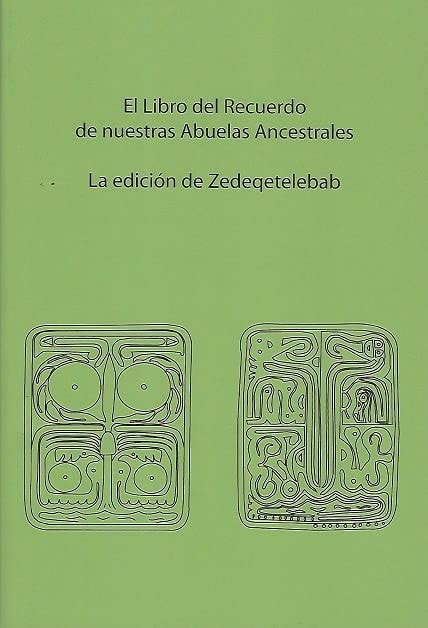 El Libro del Recuerdo de nuestras Abuelas Ancestrales (Spanish Edition)