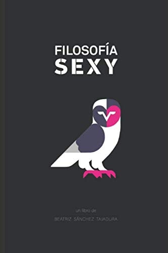 Filosofía sexy (Spanish Edition)