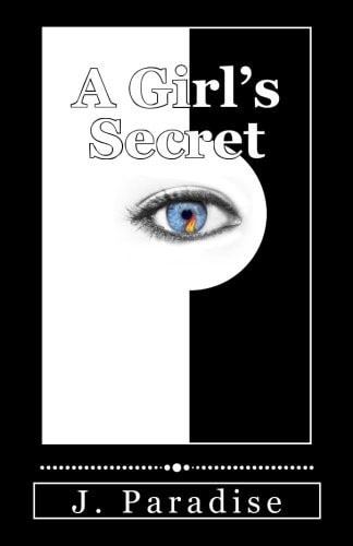 A Girl's Secret: Based on a true story.