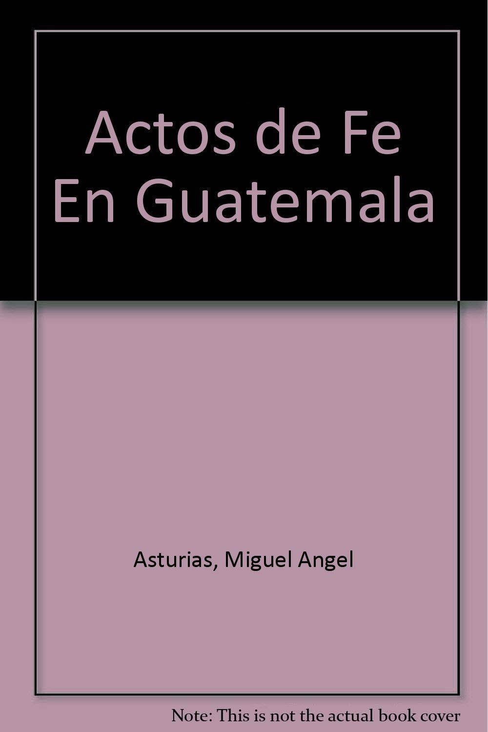 Actos de Fe En Guatemala (Spanish Edition)