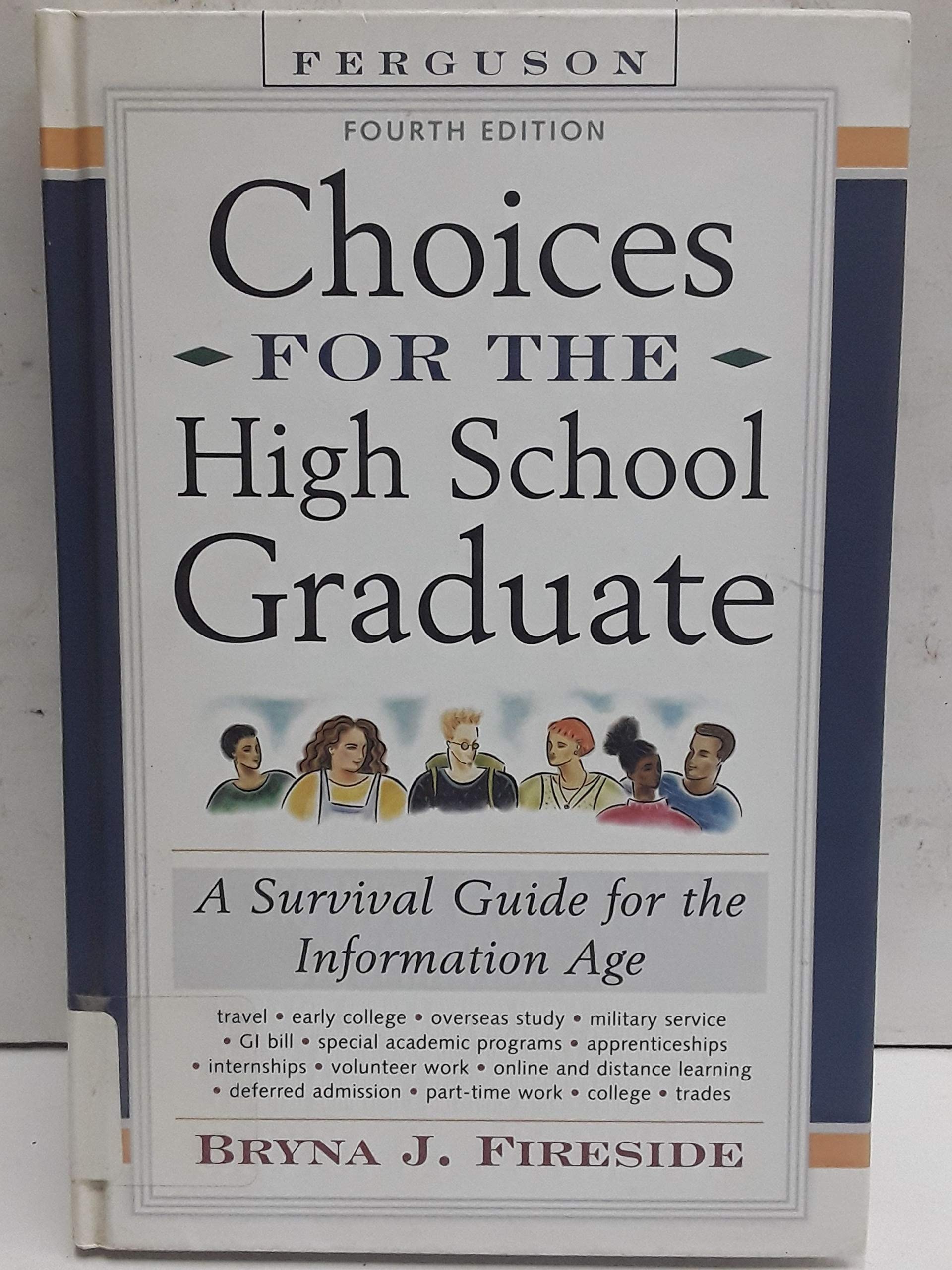 Choices For The High School Graduate: A Survival Guide For The Information Age